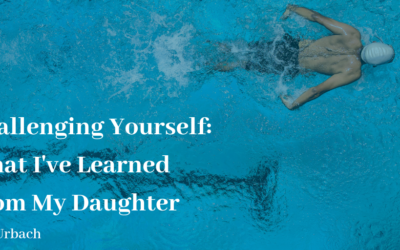 Challenging Yourself: What I’ve Learned From My Daughter